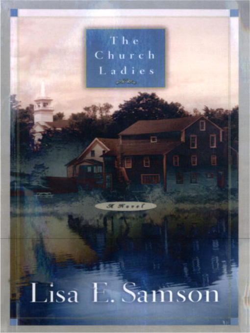 Title details for The Church Ladies by Lisa Samson - Available
